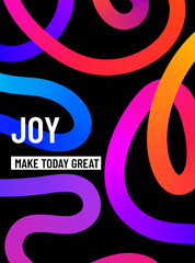 Color lines vector background. Abstract poster with colorful liquid gradient lines and motivational fun typography on black backdrop. Modern art pattern, energy, vibrant design, party and inspiration