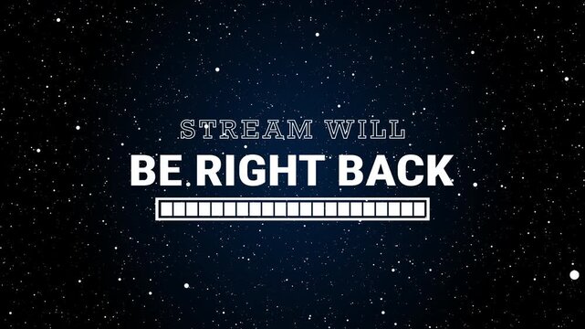 Stream overlay stream will be right back with particle,for Live Streams. 4K video.