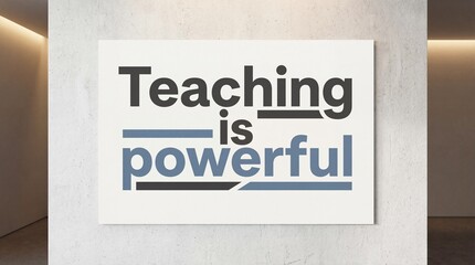 Inspirational quote Teaching is powerful on white board