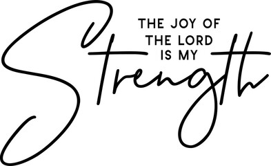 The joy of the lord is my strength svg png,  christian svg png, religious svg bundle, faith svg bundle, jesus svg bundle, god svg png, bible verse svg, christian svg bundle,scripture svg, psalm svg, p
