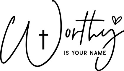 worthy is your name svg, 
 christian svg png, religious svg bundle, faith svg bundle, jesus svg bundle, god svg png, bible verse svg, christian svg bundle,scripture svg, psalm svg, prayer svg, love go
