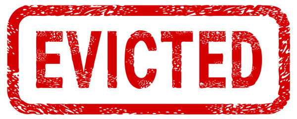 Rectangular rubber stamp in red, grunge ink texture, displaying the capitalized text "EVICTED". Concepts of housing crisis, foreclosure, legal notices, and real estate property repossession.(cut out)