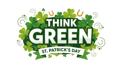 Festive St. Patrick's Day graphic with the words 'Think Green' and shamrocks.