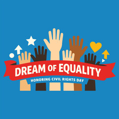 Dream of Equality Concept Illustration with Diverse Raised Hands and Unity Symbol