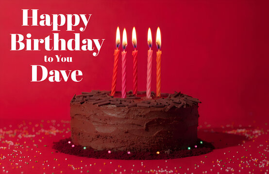 Happy birthday to you dave message with a chocolate cake and candles on a red background