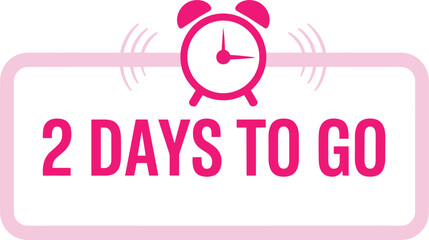 Two days to go countdown banner with alarm clock icon, pink marketing badge for event promotion, vector
