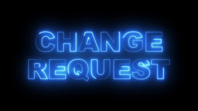 glowing neon change request text icon animation on black background. neon change request sign. neon change request video animation. 4k motion video.