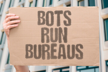 "Bots Run Bureaus" Programs operate administrative offices today. PROGRAMS. OFFICES. ADMINISTRATIVE. OPERATION. DIGITAL.