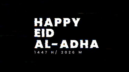 Festive eid al-adha greeting text animation with glitch effect in white , ideal for digital invitations, social media posts, or holiday emails. 4k animated typography 