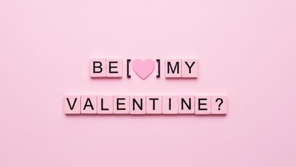 Romantic message asking to be someone's valentine on pink background  