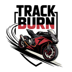 Track Burn superbike carving a corner with speed lines and bold typography, high‑octane road‑racing vector emblem for motorsport posters, teams and apparel