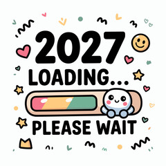 Whimsical 2027 please wait loading art &ndash; Great for optimistic future themes, blog headers, or card designs.