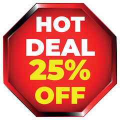 Red Octagon Hot Deal 25 Percent Off Sign sale discount