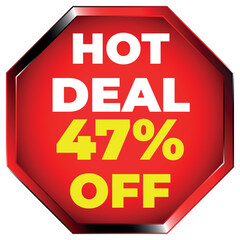 Red octagon hot deal 47 percent off sale sign discount offer