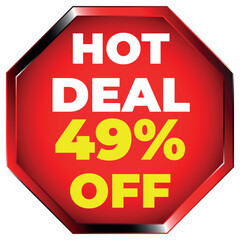 Red octagon hot deal 49 percent off sale sign discount offer