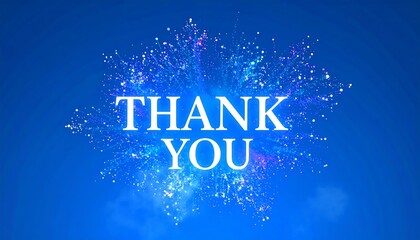 A vibrant "THANK YOU" in white block letters against a radiating burst of colorful sparkles set against a gradient blue background