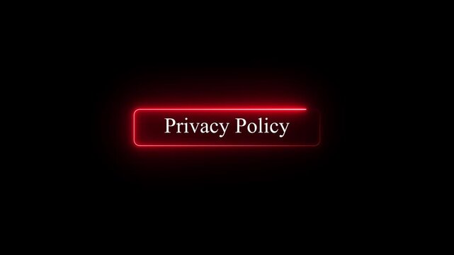Privacy Policy Button Animation on Black Background, Neon Glowing Rectangle with Text, Looping Data Protection, Digital Security, Cyber Safety, UI UX Interface, Compliance Symbol