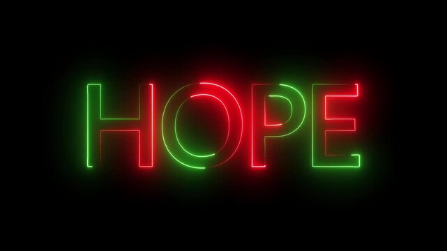 Neon hope text glowing in flicker effect on black background.