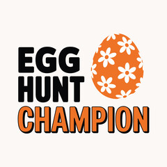Orange Easter egg with white flowers and Egg Hunt Champion text orange egg vector illustration isolated on white background.