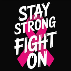 Pink and white text saying stay strong fight on black background