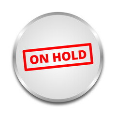  Circular Button with On Hold Text Sign. Transparent background.