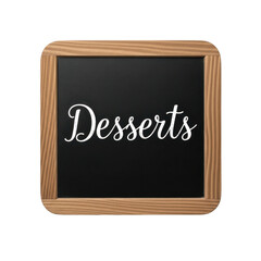 Obraz premium Chalkboard with Desserts Written