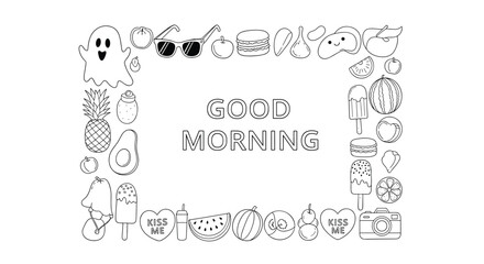 Good Morning message framed with cute black and white doodle icons of food and summer items for daily social media posts.