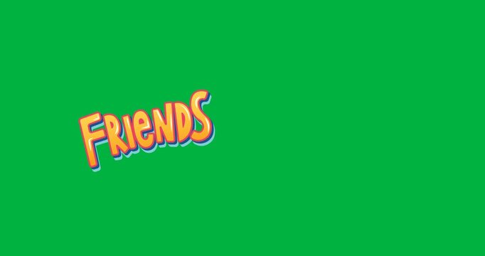 Digital animation of friends text banner against black background
