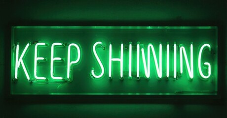 Bright green neon sign displays positive message. Dark background emphasizes glowing text, simple design. Inspiring, motivational.