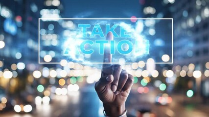 A persons hand interacting with a virtual screen displaying Take Action in a cityscape at night video Action Plan Goal Footage - Powered by Adobe