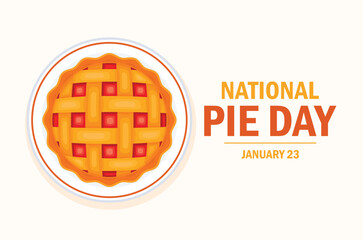 National Pie Day poster vector illustration. Lattice pie on a plate top view icon. Round whole sweet pie above drawing. Template for background, banner, card. January 23 each year. Important day