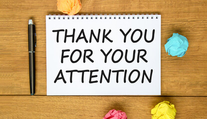 Thank you for your attention symbol. Concept words Thank you for your attention on beautiful note. Beautiful wooden background. Black pen. Business thank you for your attention concept. Copy space.