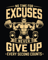Never give up no time for excuses gym motivation with strongman