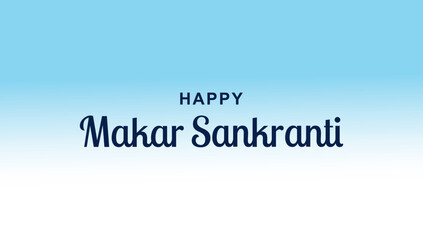 Happy Makar Sankranti Text With Sky Blue and White Effect Background