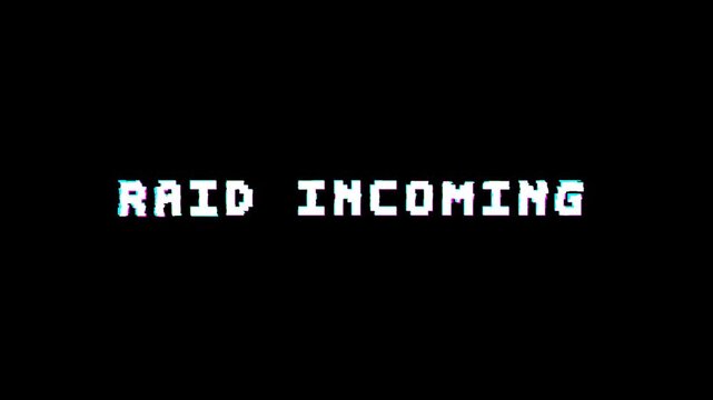Pixel style &ldquo;Raid Incoming&rdquo; text animation with glitch effect on black background for livestream raid alerts and streamer notifications.