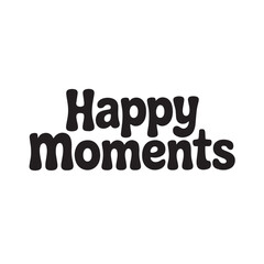 Happy Moments Simple Bold Sans Typography