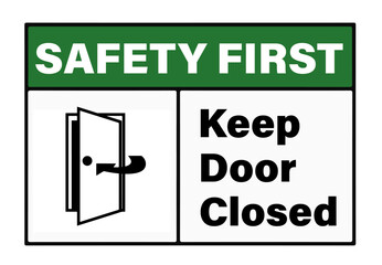 Safety First Keep Door Closed Symbol Sign, Vector Illustration, Isolate On White Background