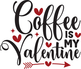 Coffee is My Valentine