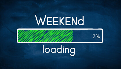 Weekend loading progress bar on a dark blue chalkboard background with green stripes and 7 percent completion