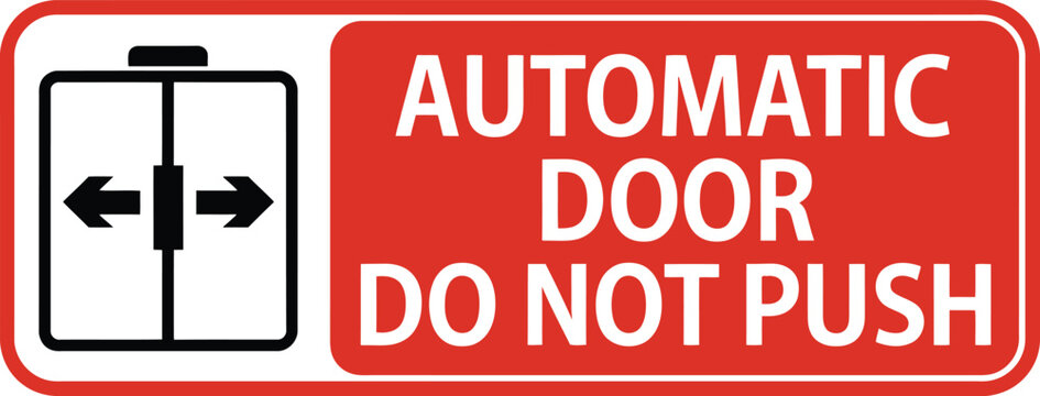 Automatic Door Do Not Push Safety Sign with Sliding Door Icon and Red Warning Label