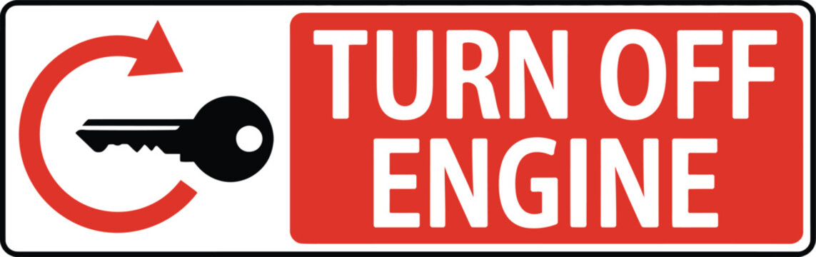 Turn Off Engine Warning Sign with Ignition Key Icon and Red Safety Label
