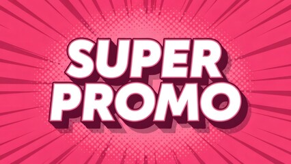 Obraz premium Bold 'Super Promo' text with vibrant pink comic book style bursting background for sale announcements