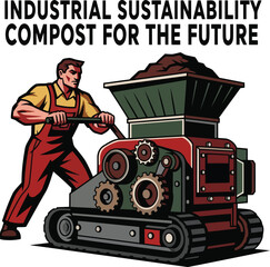 Industrial worker operating composting machine for sustainable future