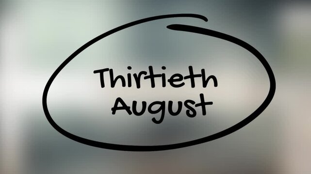 Thirtieth August Handwriting with Black Marker on Glass Surface