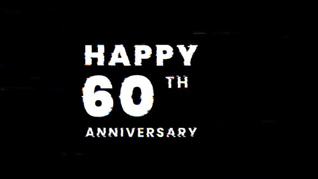 joyful happy sixtieth anniversary text animation with glitch effect, perfect for social media posts, invitations, banners, and greeting. 4k animated typography