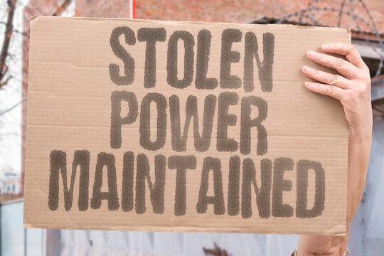 "Stolen Power Maintained" Illegitimate authority stays entrenched. ILLEGITIMATE. AUTHORITY. STAYS. ENTRENCHED. STOLEN.