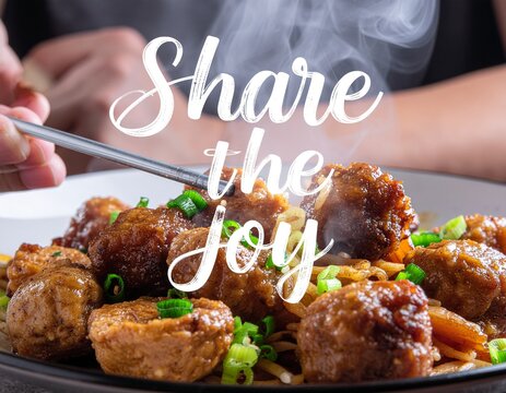 Chopsticks Picking Food. Gong Xi Fa Cai. Dynamic, action photo for sharing and mealtime with the text "SHARE THE JOY" in a light, suspended script font, with a steam haze and dark table scheme.
