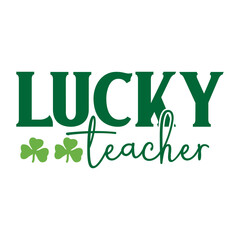 Fototapeta premium Lucky Teacher Svg