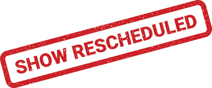 Rectangular show rescheduled grunge rubber stamp illustration for changed event dates and updated timelines