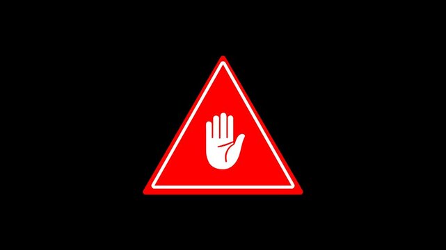 Red triangular stop sign animation on black background featuring white hand gesture icon for security warnings legal disclaimers and restricted area notifications.
